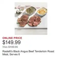 Costco Rastelli's Black Angus Beef Tenderloin Roast Meal, Serves 6 offer