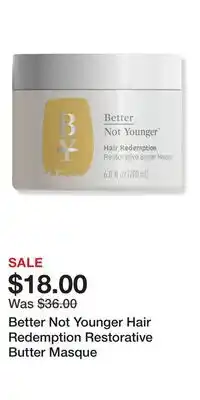 Ulta Beauty Better Not Younger Hair Redemption Restorative Butter Masque offer