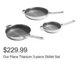 Costco Our Place Titanium 3-piece Skillet Set offer