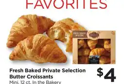 Food 4 Less Fresh Baked Private Selection Butter Croissants offer