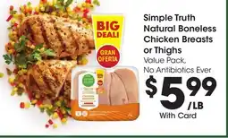 Ralphs Simple Truth Natural Boneless Chicken Breasts or Thighs offer