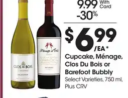 Ralphs Cupcake, Ménage, Clos Du Bois or Barefoot Bubbly offer