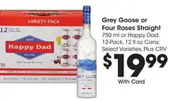 Ralphs Grey Goose or Four Roses Straight offer