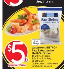 Vons waterfront BISTRO Raw Extra Jumbo Shell-On Shrimp offer