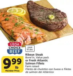 Vons Ribeye Steak Bone-in, Value pack or Fresh Atlantic Salmon Fillets Farm raised offer