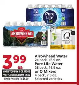 Vons Arrowhead Water 24 pack, 16.9 oz. Pure Life Water 28 pack, 16.9 oz. or Q Mixers 4 pack, 7.5 oz offer
