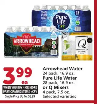 Vons Arrowhead Water 24 pack, 16.9 oz. Pure Life Water 28 pack, 16.9 oz. or Q Mixers 4 pack, 7.5 oz offer