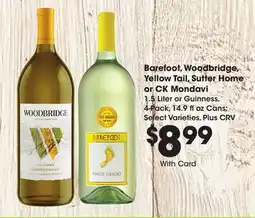 Ralphs Barefoot, Woodbridge, Yellow Tail, Sutter Home or CK Mondavi offer