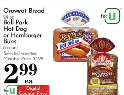 Pavilions Oroweat Bread 24 oz. Ball Park Hot Dog or Hamburger Buns 8 count offer