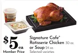 Pavilions Signature Cafe Rotisserie Chicken 30 oz. or Soup 24 oz offer