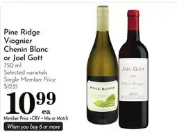 Pavilions Pine Ridge Viognier Chenin Blanc or Joel Gott offer
