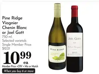 Pavilions Pine Ridge Viognier Chenin Blanc or Joel Gott offer