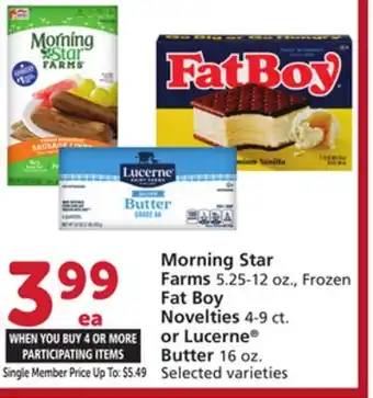 Albertsons Morning Star Farms 5.25-12 oz., Frozen Fat Boy Novelties 4-9 ct. or Lucerne Butter 16 oz offer