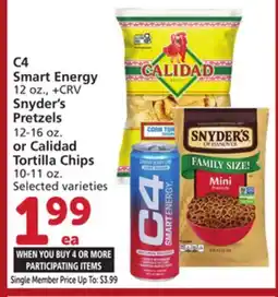 Albertsons C4 Smart Energy 12 oz., Snyder's Pretzels 12-16 oz. or Calidad Tortilla Chips 10-11 oz offer