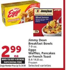 Albertsons Jimmy Dean Breakfast Bowls 7-9 oz., Eggo Waffles, Pancakes or French Toast 8.4-14.8 oz offer