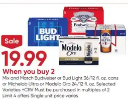 Stater Bros Budweiser or Bud Light 36/12 fl. oz. cans or Michelob Ultra or Modelo Oro 24/12 fl. oz offer