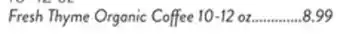 Fresh Thyme Fresh Thyme Organic Coffee offer