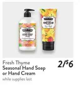 Fresh Thyme Fresh Thyme Seasonal Hand Soap or Hand Cream offer