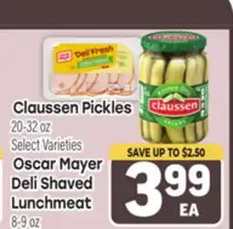 Tony’s Fresh Market Claussen Pickles 20-32 oz Oscar Mayer Deli Shaved Lunchmeat 8-9 oz offer
