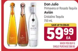 Tony’s Fresh Market Don Julio Primavera or Rosado Tequila, Avión Cristalino Tequila offer