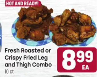 Tony’s Fresh Market Fresh Roasted or Crispy Fried Leg and Thigh Combo offer