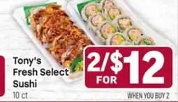 Tony’s Fresh Market Tony's Fresh Select Sushi offer