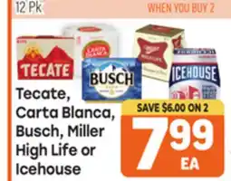 Tony’s Fresh Market Tecate, Carta Blanca, Busch, Miller High Life or Icehouse offer