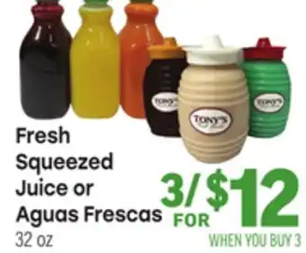 Tony’s Fresh Market Fresh Squeezed Juice or Aguas Frescas offer