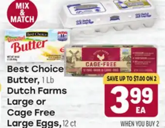 Tony’s Fresh Market Best Choice Butter, 1 Lb Dutch Farms Large or Cage Free Large Eggs, 12 ct offer