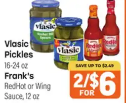 Tony’s Fresh Market Vlasic Pickles 16-24 oz, Frank's RedHot or Wing Sauce, 12 oz offer