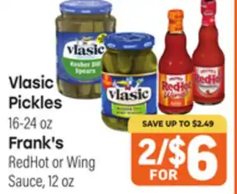 Tony’s Fresh Market Vlasic Pickles 16-24 oz, Frank's RedHot or Wing Sauce, 12 oz offer