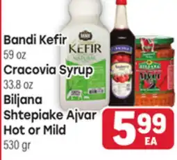 Tony’s Fresh Market Bandi Kefir 59 oz Cracovia Syrup 33.8 oz Biljana Shtepiake Ajvar Hot or Mild 530 gr offer
