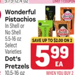 Tony’s Fresh Market Wonderful Pistachios Dot's Pretzels offer