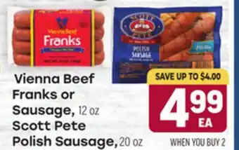 Tony’s Fresh Market Vienna Beef Franks or Sausage, 12 oz, Scott Pete Polish Sausage, 20 oz offer