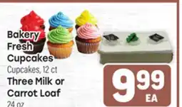 Tony’s Fresh Market Bakery Fresh Cupcakes, 12 ct, Three Milk or Carrot Loaf, 24 oz offer