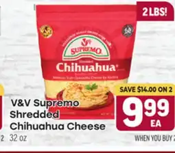 Tony’s Fresh Market V & V Supremo Shredded Chihuahua Cheese offer