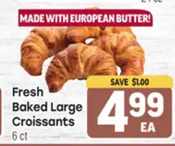 Tony’s Fresh Market Fresh Baked Large Croissants offer