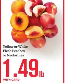 Mariano's Yellow or White Flesh Peaches or Nectarines offer