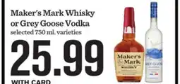 Mariano's Maker's Mark Whisky or Grey Goose Vodka offer