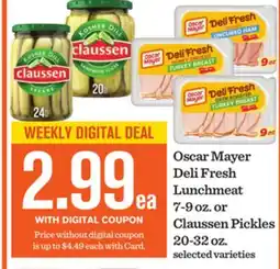 Mariano's Oscar Mayer Deli Fresh Lunchmeat 7-9 oz. or Claussen Pickles 20-32 oz offer