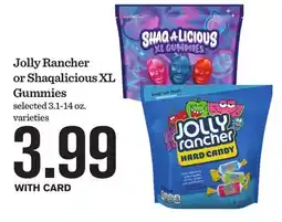 Mariano's Jolly Rancher or Shaqalicious XL Gummies offer