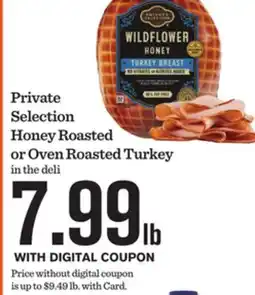 Mariano's Private Selection Honey Roasted or Oven Roasted Turkey offer