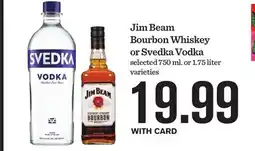 Mariano's Jim Beam Bourbon Whiskey or Svedka Vodka offer