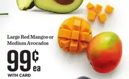 Mariano's Large Red Mangos or Medium Avocados offer