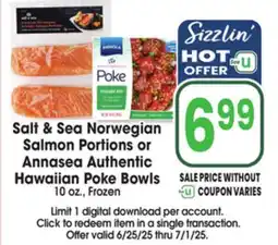 Jewel-Osco Salt & Sea Norwegian Salmon Portions or Annasea Authentic Hawaiian Poke Bowls offer