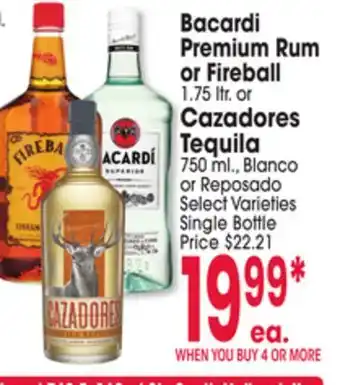 Jewel-Osco Bacardi Premium Rum or Fireball 1.75 ltr. or Cazadores Tequila 750 ml., Blanco or Reposado offer