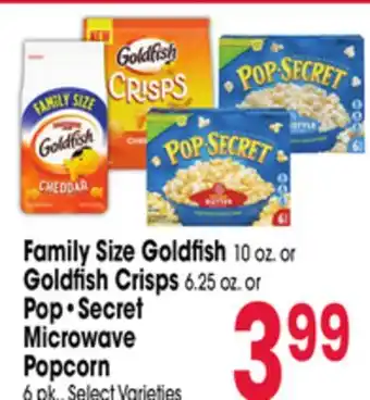 Jewel-Osco Family Size Goldfish 10 oz. or Goldfish Crisps 6.25 oz. or Pop•Secret Microwave Popcorn 6 pk offer