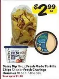 Winn Dixie Daisy Dip, Fresh Made Tortilla Chips, Fresh Cravings Hummus offer