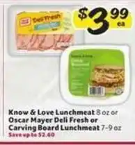 Winn Dixie Know & Love Lunchmeat or Oscar Mayer Deli Fresh or Carving Board Lunchmeat offer