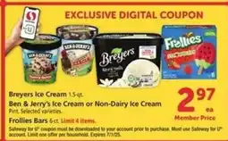 Safeway Breyers Ice Cream, Ben & Jerry's Ice Cream or Non-Dairy Ice Cream, Frollies Bars offer